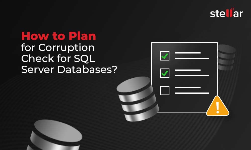Planning for Checking Corruption in SQL Server Databases